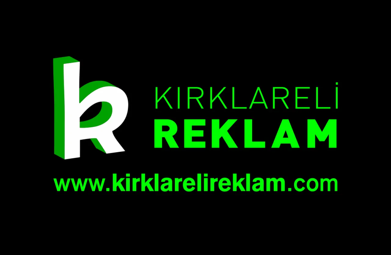 Kırklareli Reklam www.kirklarelireklam.com 0546 567 32 94