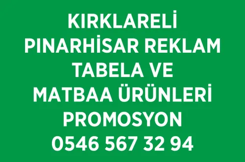 Kırklareli Pınarhisar Reklam Tabela | 0546 567 32 94
