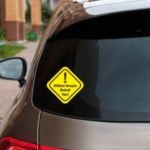 Dikkat Araçta Bebek Var Etiketi