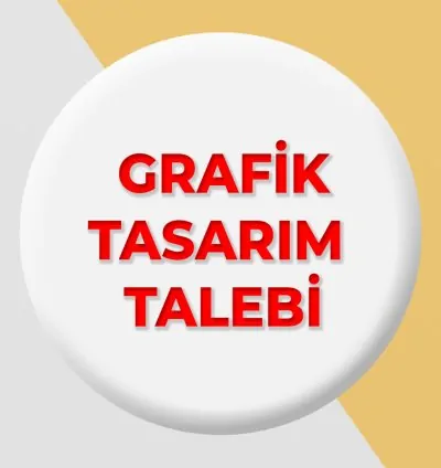 Grafik Tasarım Talebi