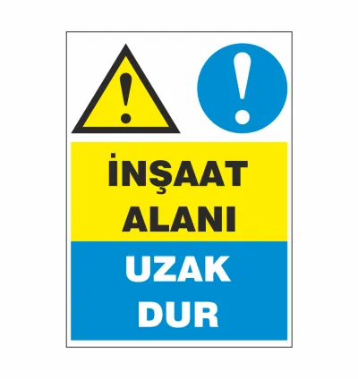 İnşaat Alanı Uzak Dur Uyarı Tabelası
