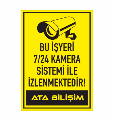 Bu İşyeri 7-24 Kamera Sistemi İle İzlenmektedir Tabelası